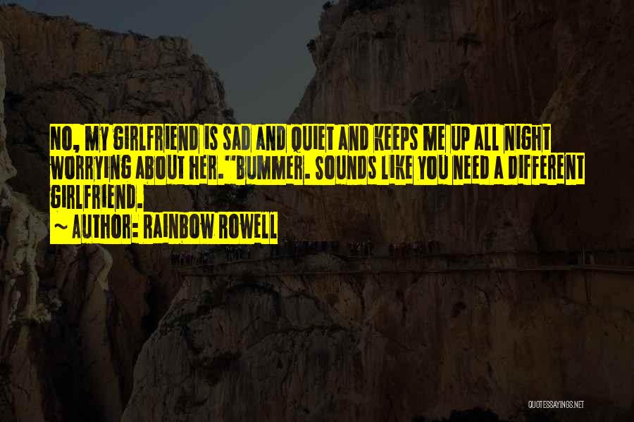 I Really Love My Girlfriend Quotes By Rainbow Rowell