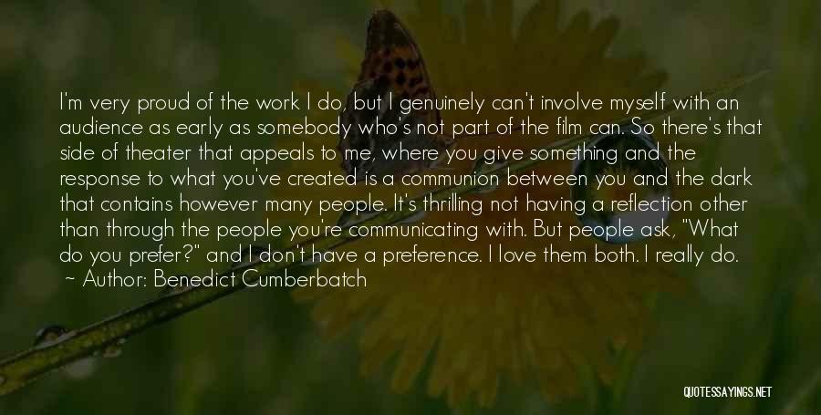 I Really Love Myself Quotes By Benedict Cumberbatch