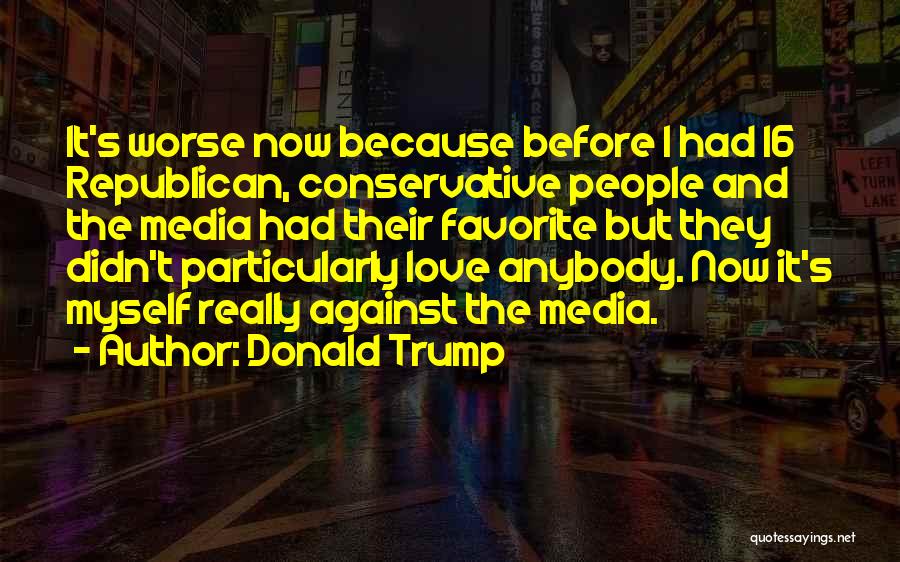 I Really Love Myself Quotes By Donald Trump