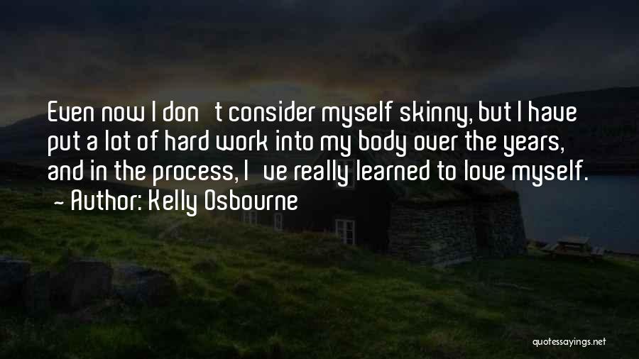 I Really Love Myself Quotes By Kelly Osbourne