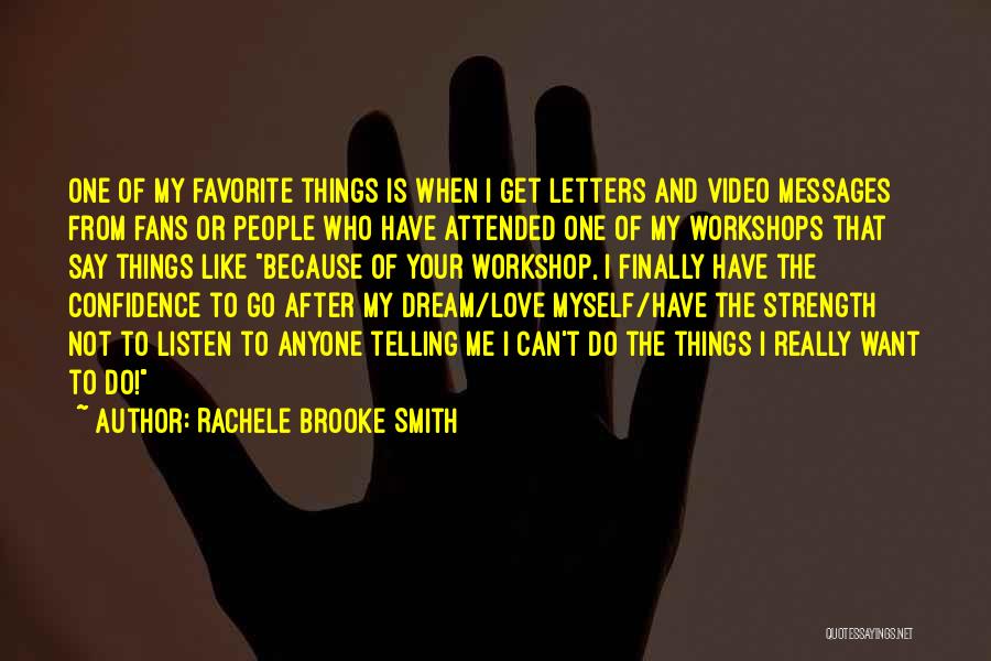 I Really Love Myself Quotes By Rachele Brooke Smith