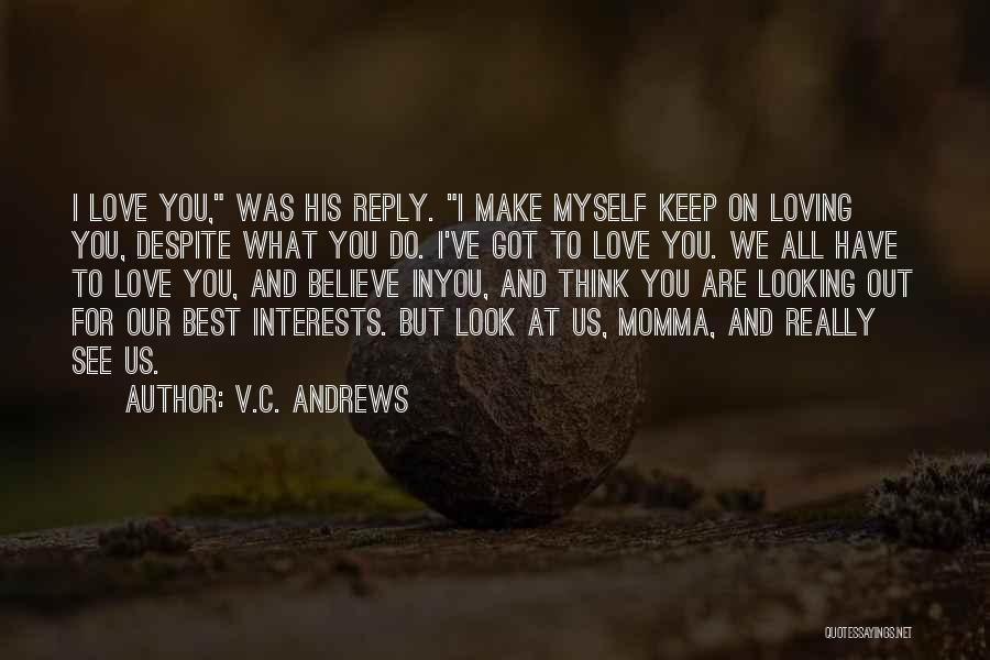 I Really Love Myself Quotes By V.C. Andrews