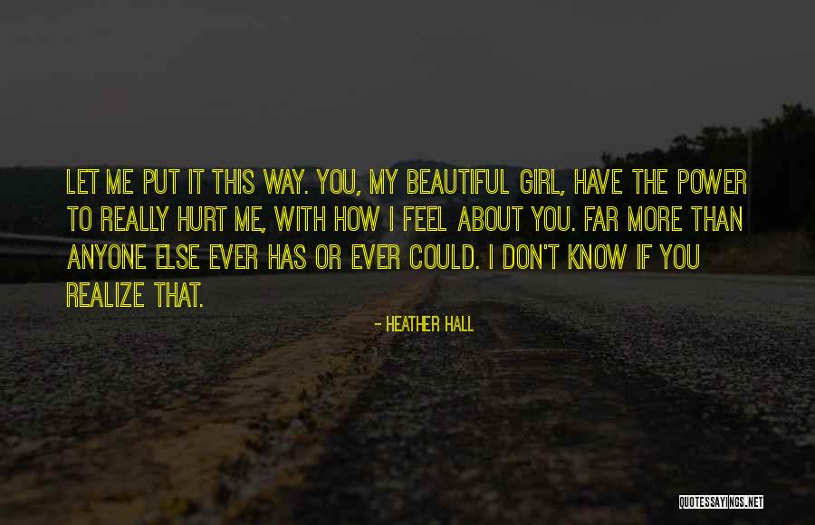 I Really Love This Girl Quotes By Heather Hall