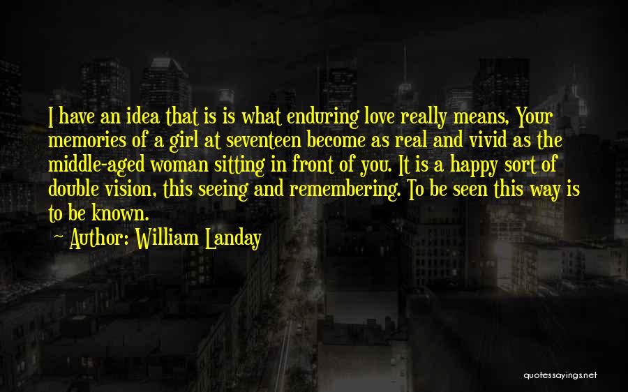 I Really Love This Girl Quotes By William Landay