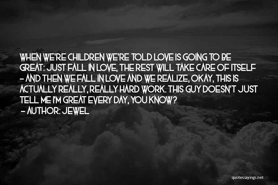 I Really Love This Guy Quotes By Jewel