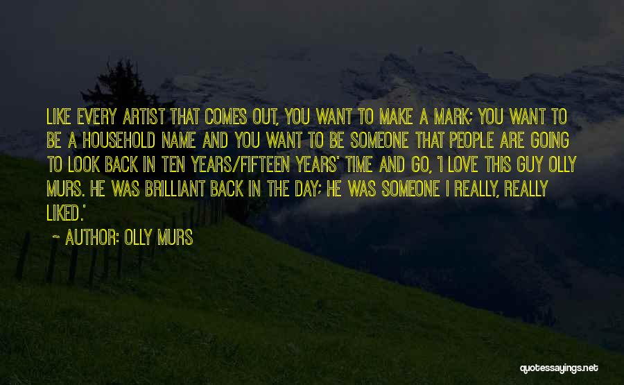 I Really Love This Guy Quotes By Olly Murs