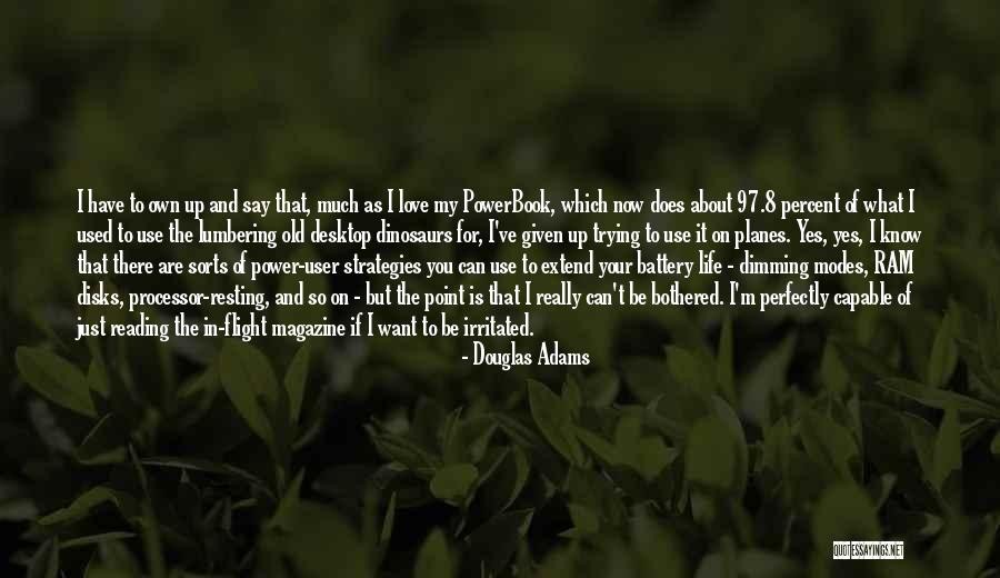 I Really Love You So Much Quotes By Douglas Adams I Really Love You So Much Quotes By Douglas Adams