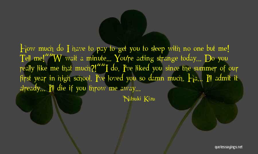 I Really Love You So Much Quotes By Natsuki Kizu I Really Love You So Much Quotes By Natsuki Kizu