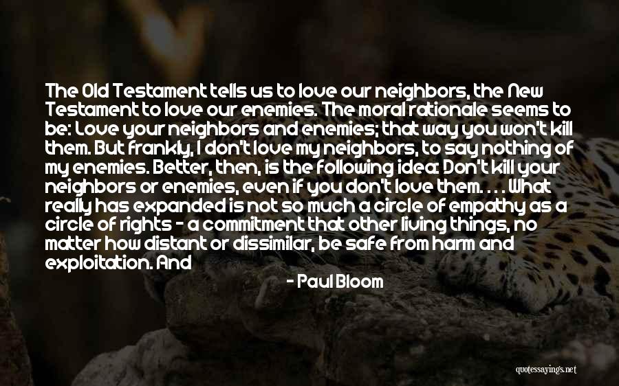 I Really Love You So Much Quotes By Paul Bloom I Really Love You So Much Quotes By Paul Bloom