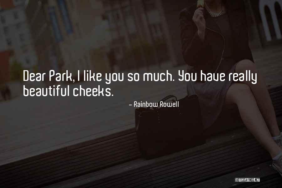 I Really Love You So Much Quotes By Rainbow Rowell I Really Love You So Much Quotes By Rainbow Rowell