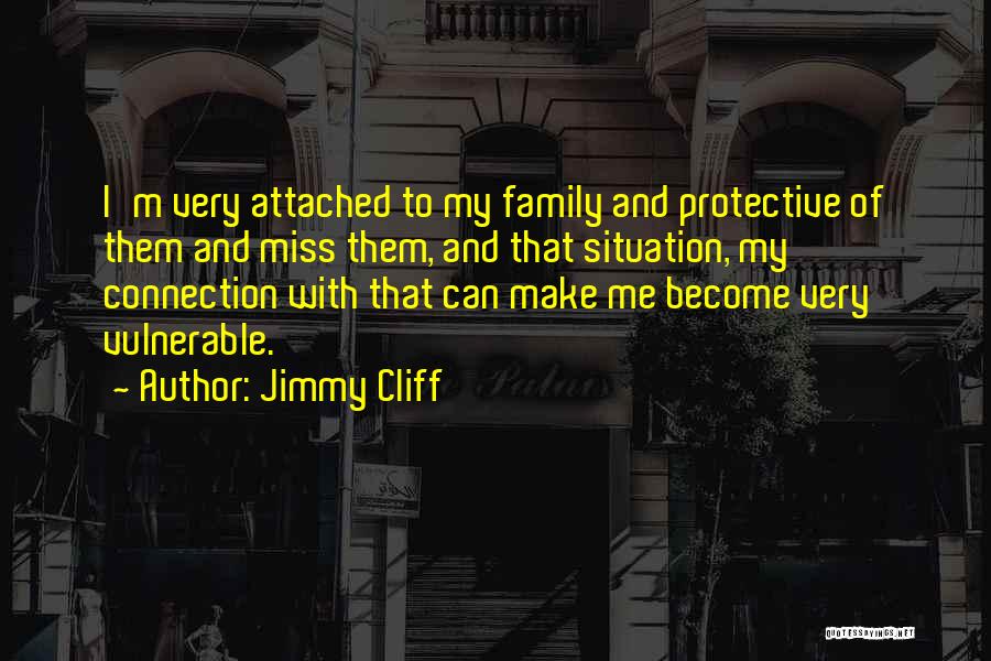 I Really Miss My Family Quotes By Jimmy Cliff