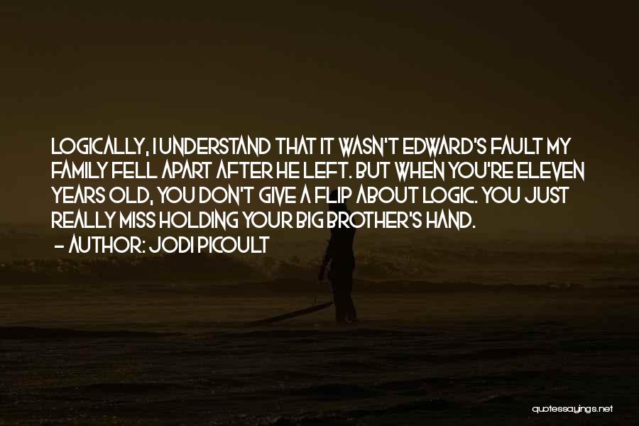 I Really Miss My Family Quotes By Jodi Picoult