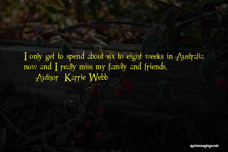 I Really Miss My Family Quotes By Karrie Webb