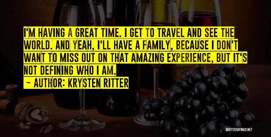 I Really Miss My Family Quotes By Krysten Ritter