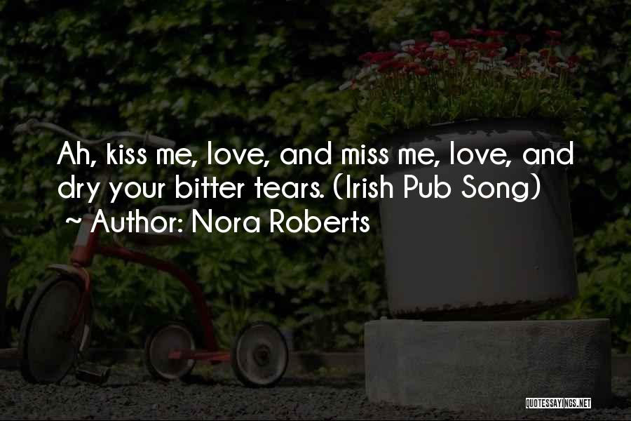 I Really Miss You My Love Quotes By Nora Roberts