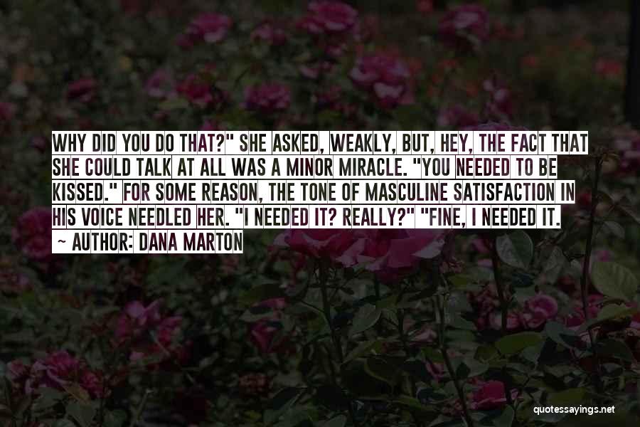 I Really Needed You Quotes By Dana Marton