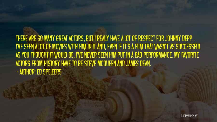 I Really Respect You Quotes By Ed Speleers