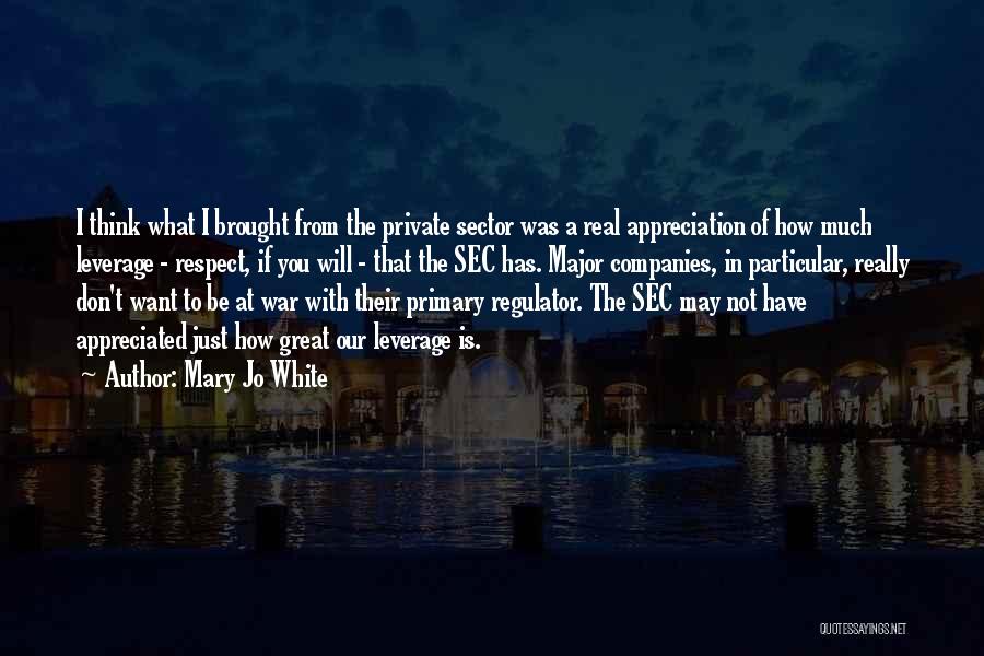 I Really Respect You Quotes By Mary Jo White