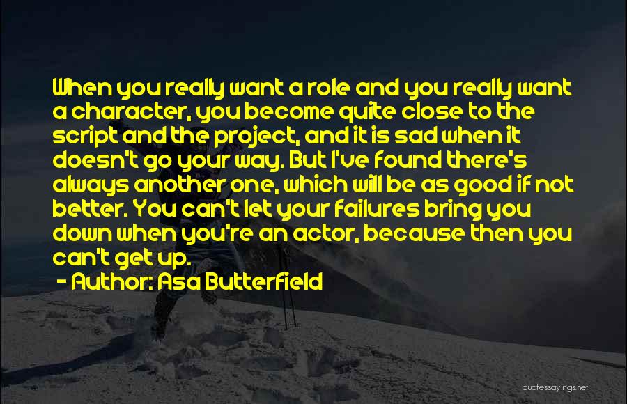 I Really Sad Quotes By Asa Butterfield