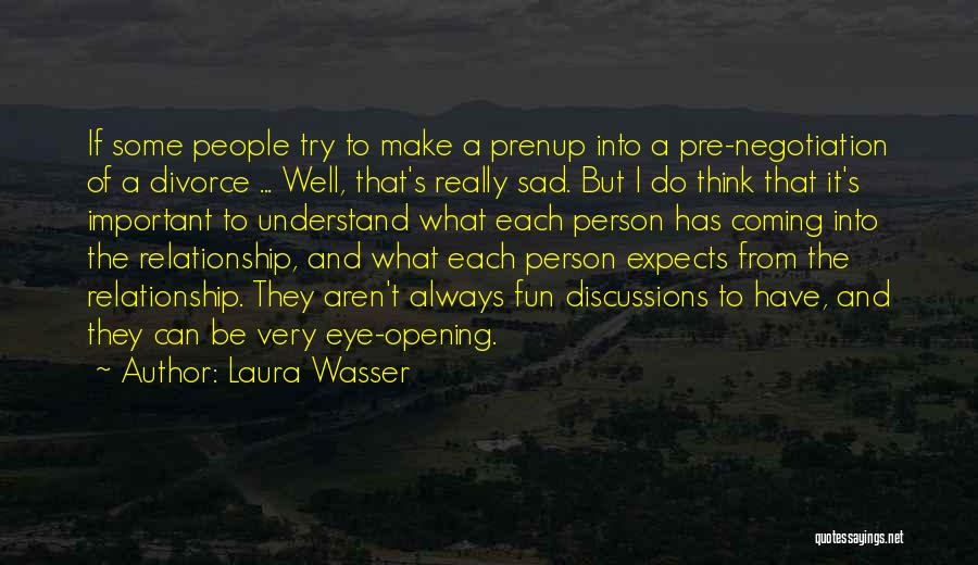 I Really Sad Quotes By Laura Wasser