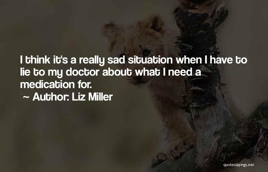 I Really Sad Quotes By Liz Miller