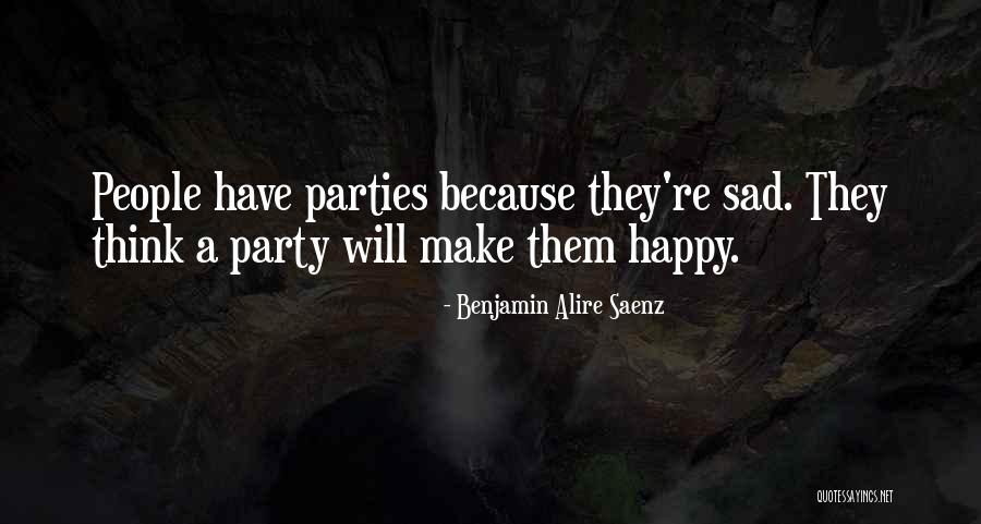 I Really Think I Can Make You Happy Quotes By Benjamin Alire Saenz I Really Think I Can Make You Happy Quotes By Benjamin Alire Saenz
