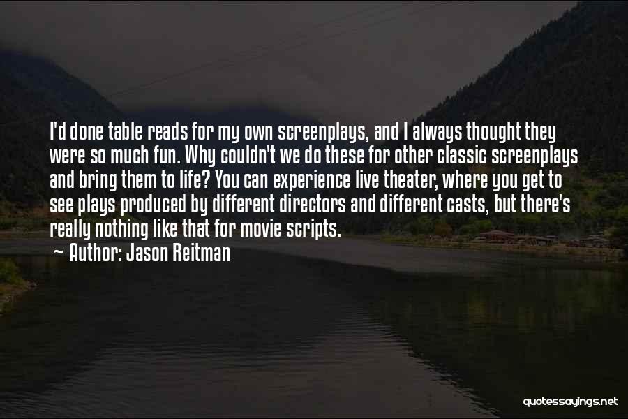 I Really Thought You Were Different Quotes By Jason Reitman