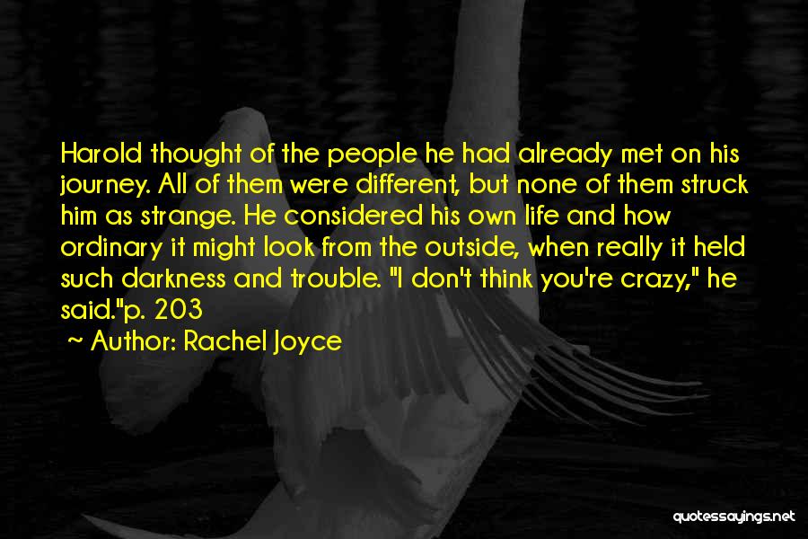 I Really Thought You Were Different Quotes By Rachel Joyce