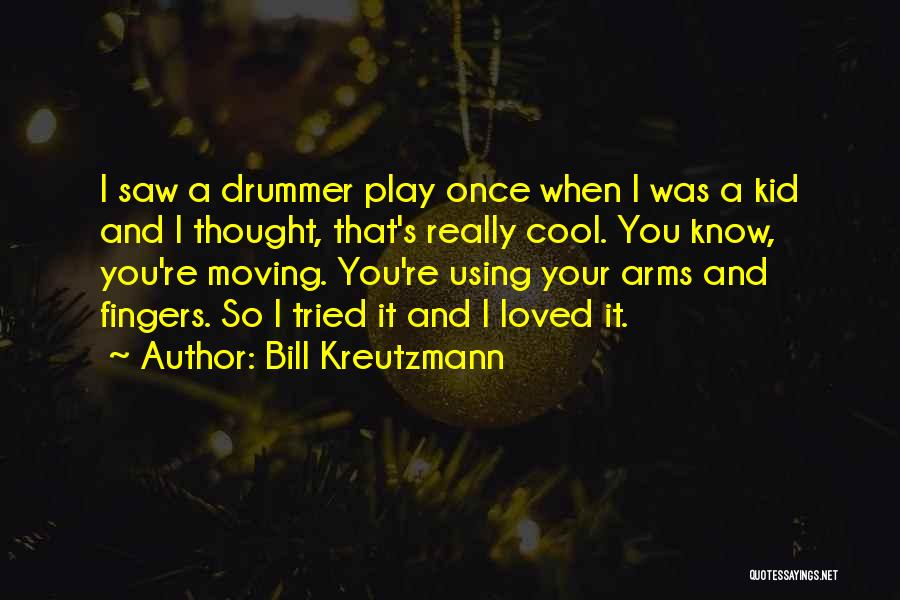 I Really Tried Quotes By Bill Kreutzmann