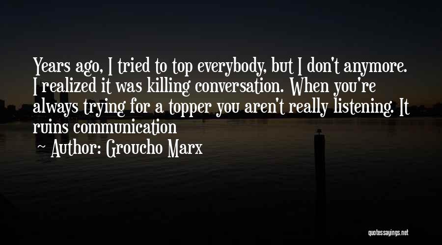 I Really Tried Quotes By Groucho Marx