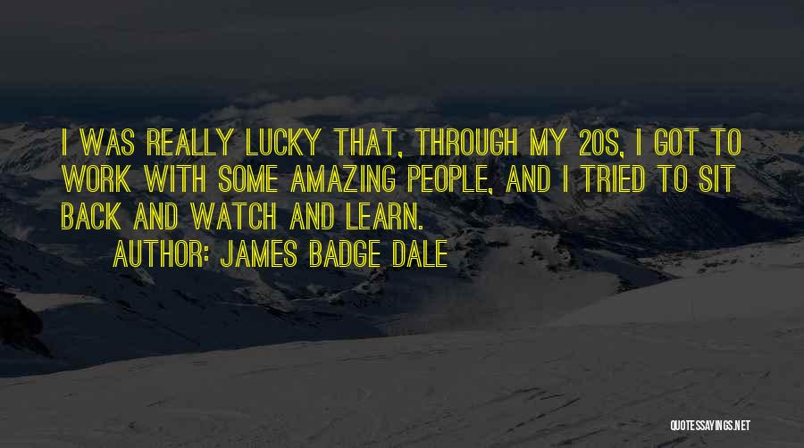 I Really Tried Quotes By James Badge Dale