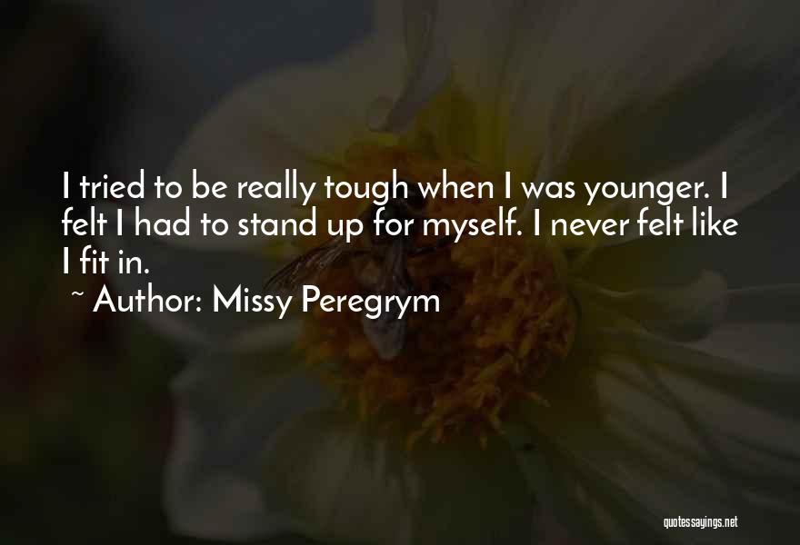 I Really Tried Quotes By Missy Peregrym