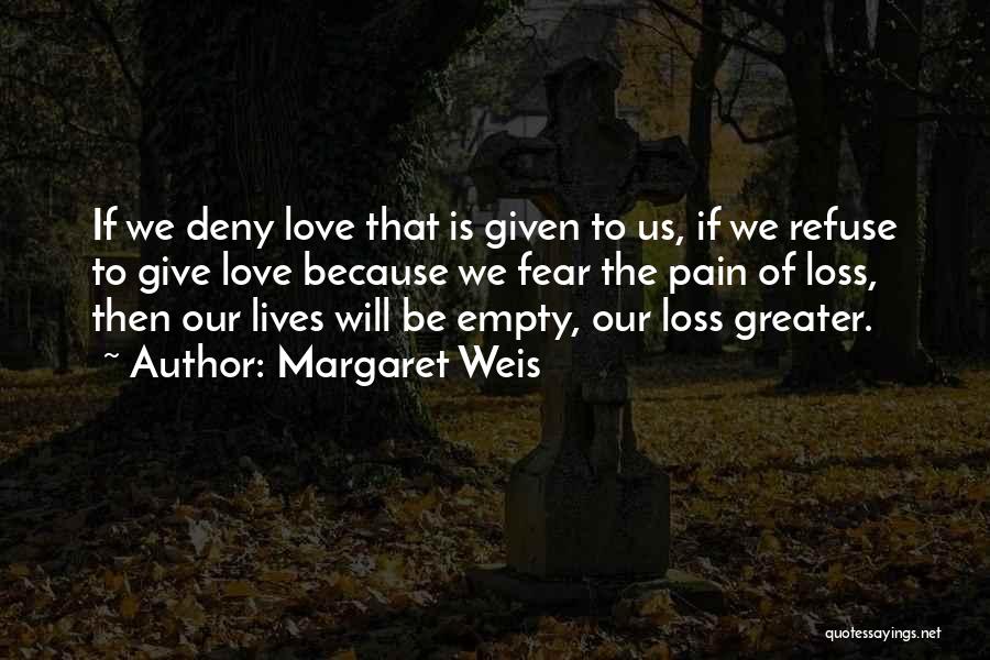 I Refuse To Give Up On Love Quotes By Margaret Weis