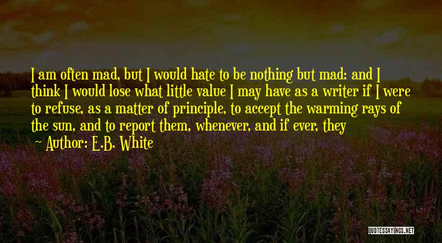 I Refuse To Lose You Quotes By E.B. White