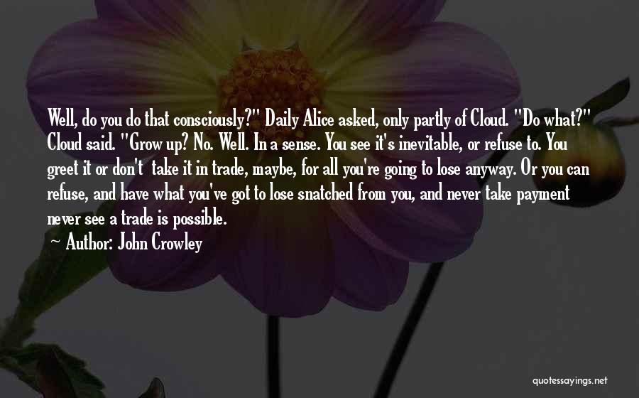 I Refuse To Lose You Quotes By John Crowley