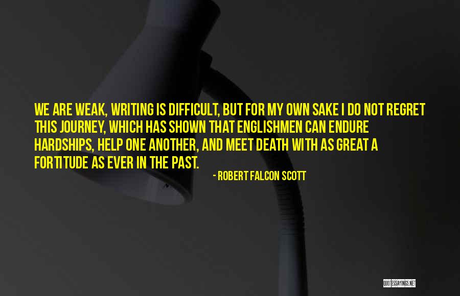 I Regret My Past Quotes By Robert Falcon Scott I Regret My Past Quotes By Robert Falcon Scott