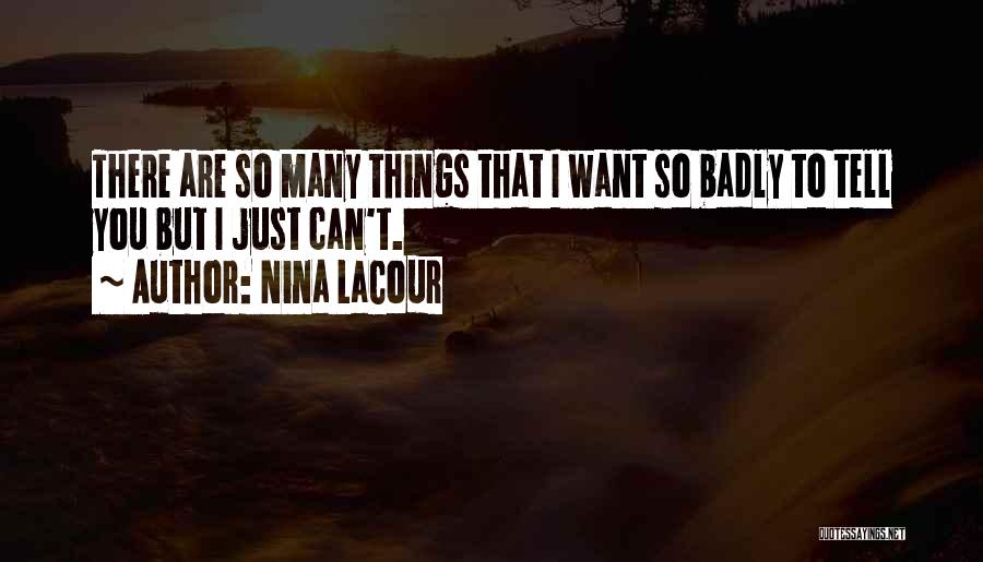 I Regret So Many Things Quotes By Nina LaCour