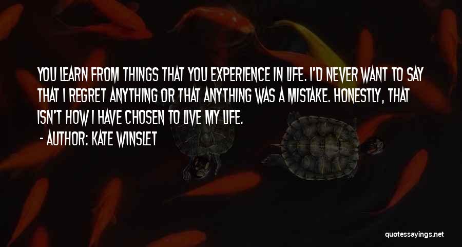 I Regret Things Quotes By Kate Winslet