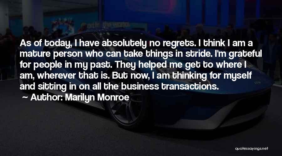 I Regret Things Quotes By Marilyn Monroe