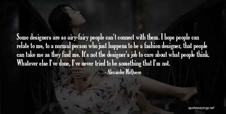 I Relate Quotes By Alexander McQueen I Relate Quotes By Alexander McQueen
