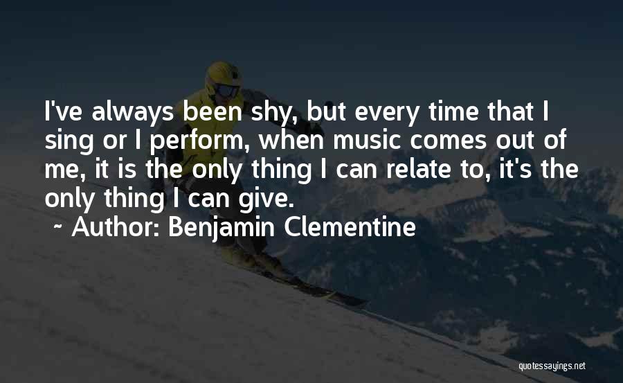 I Relate To That Quotes By Benjamin Clementine