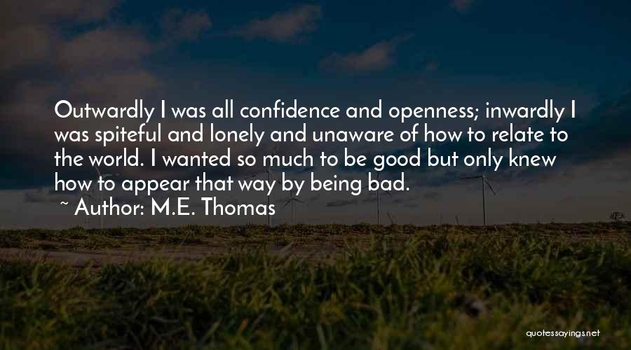 I Relate To That Quotes By M.E. Thomas