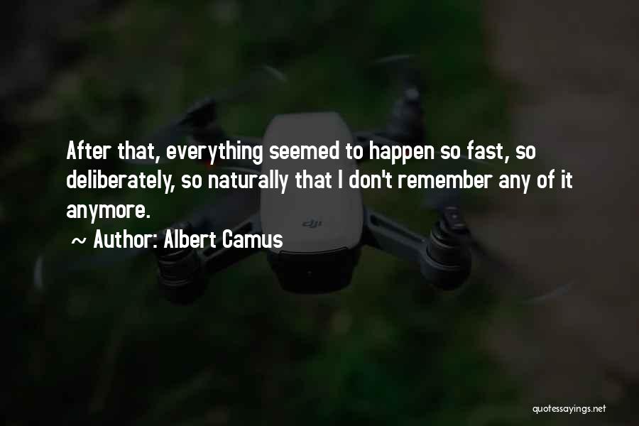 I Remember Everything Quotes By Albert Camus