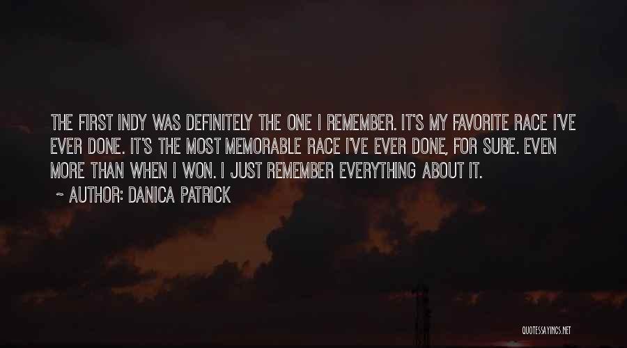 I Remember Everything Quotes By Danica Patrick