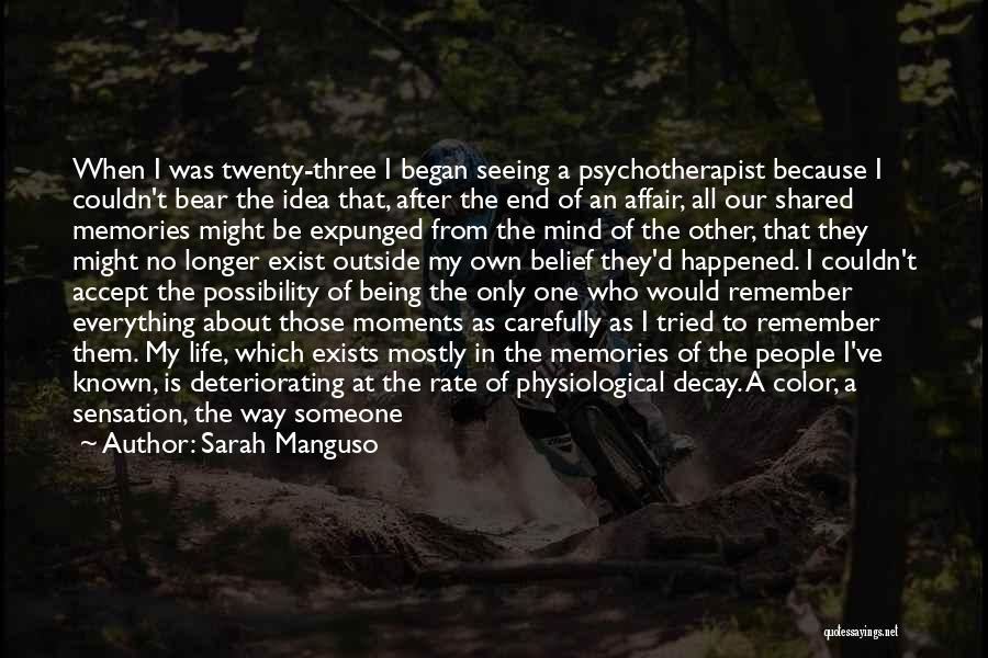 I Remember Everything Quotes By Sarah Manguso