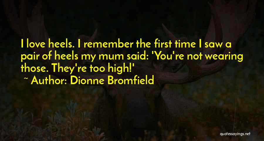 I Remember The First Time I Saw You Quotes By Dionne Bromfield