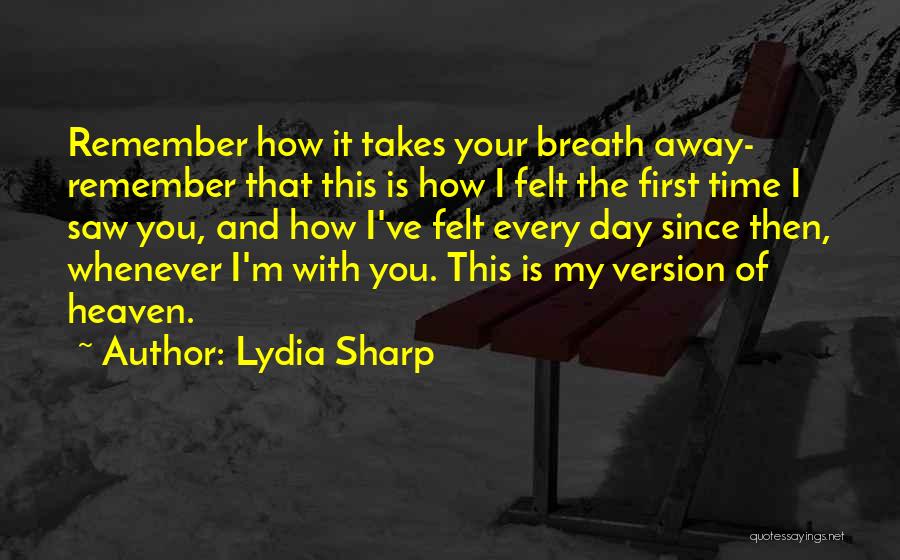 I Remember The First Time I Saw You Quotes By Lydia Sharp