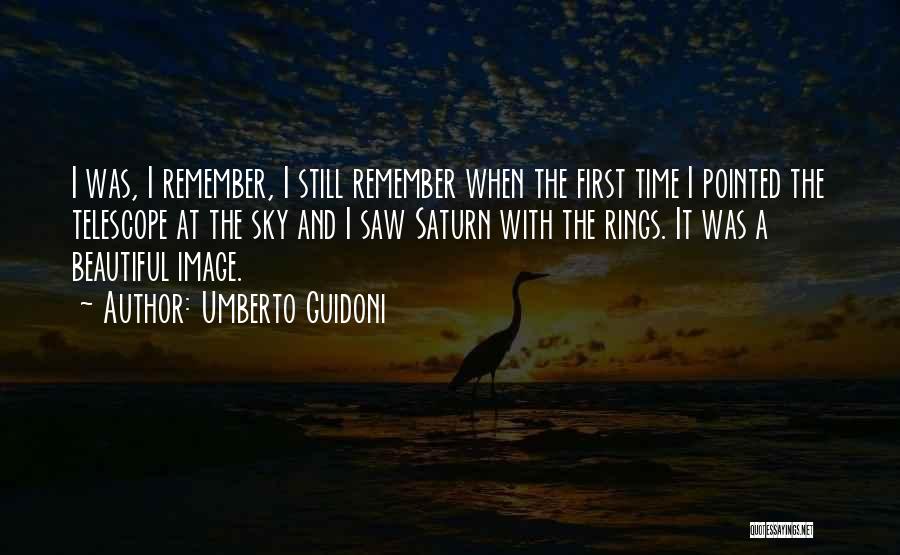 I Remember The First Time I Saw You Quotes By Umberto Guidoni