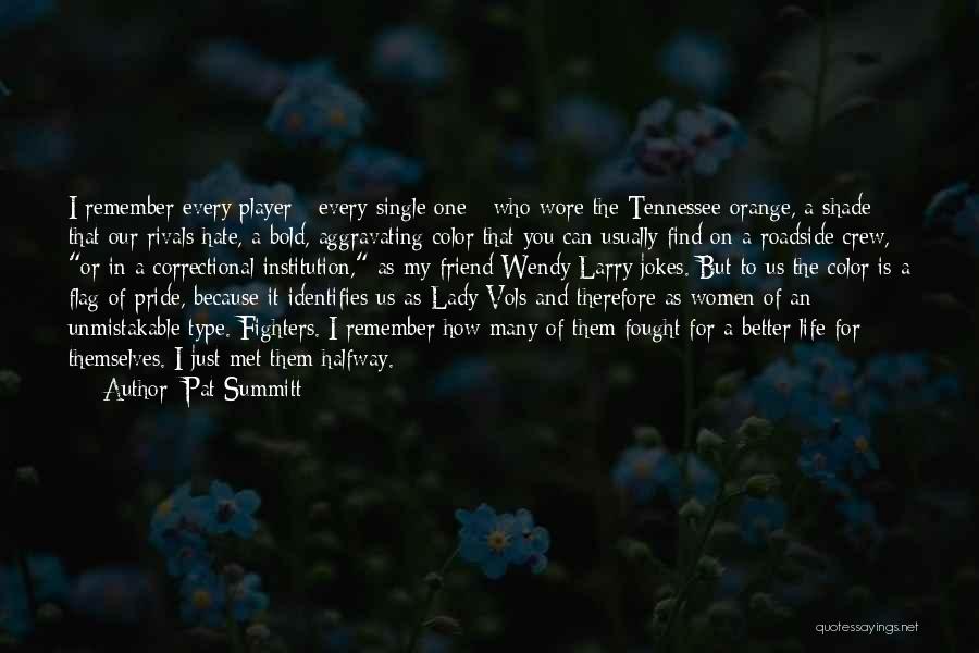 I Remember Us Quotes By Pat Summitt