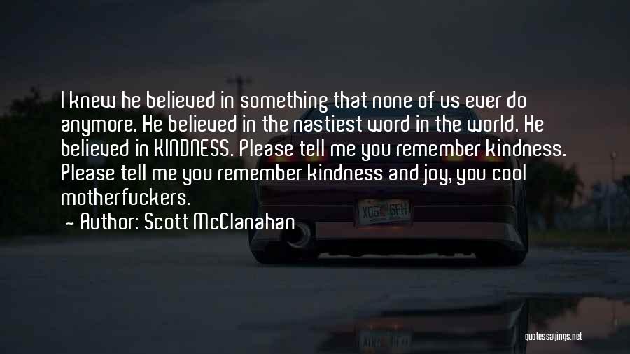 I Remember Us Quotes By Scott McClanahan